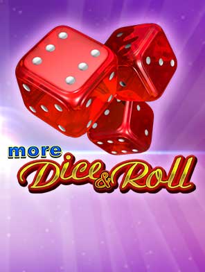 More Dice & Roll